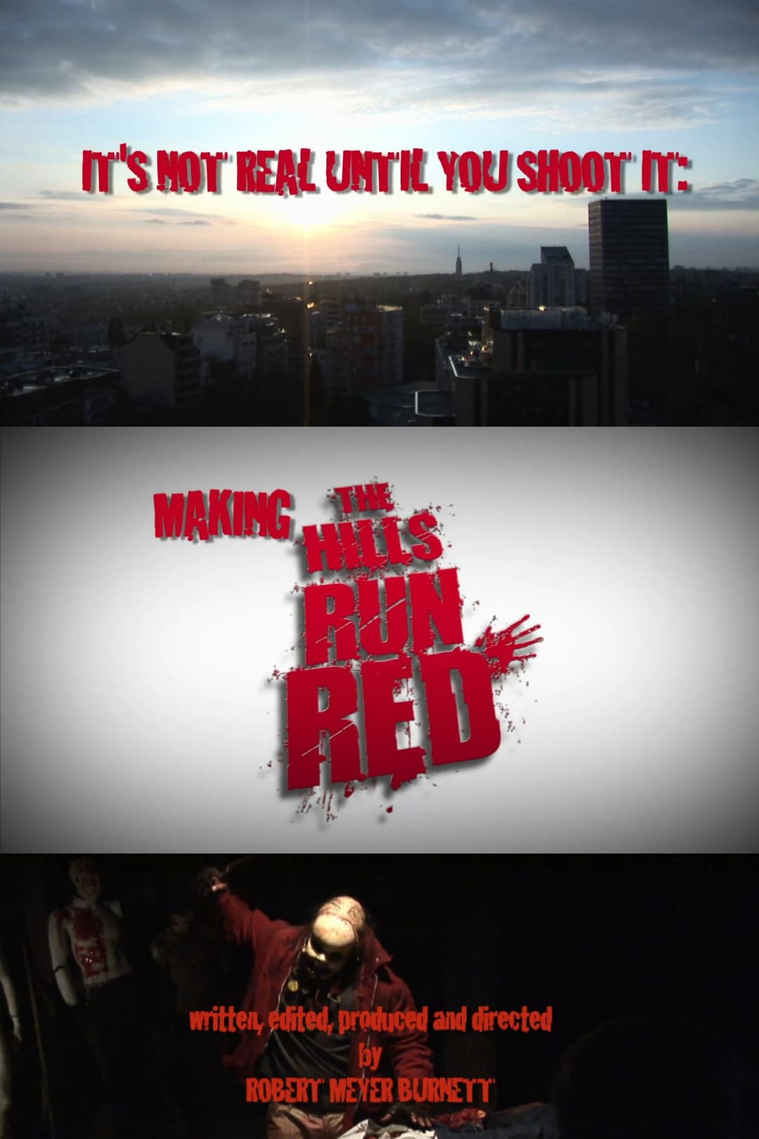 Poster di It's Not Real Until You Shoot It: Making THE HILLS RUN RED