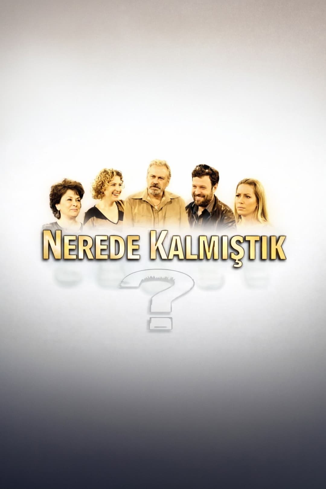 Poster di Nerede Kalmıştık