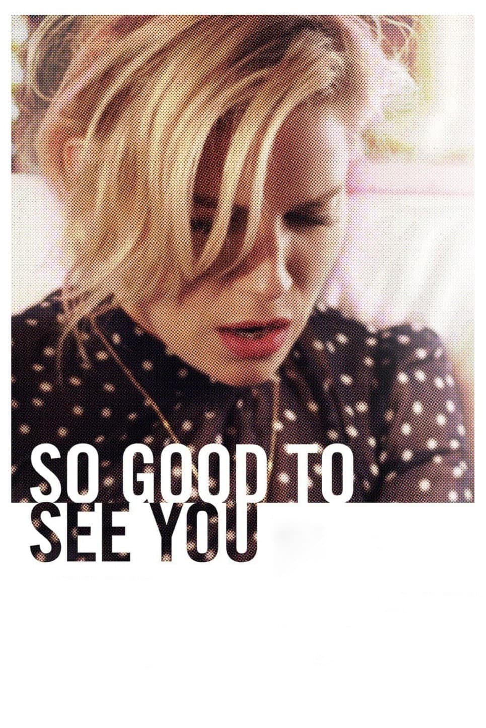 Poster di So Good to See You