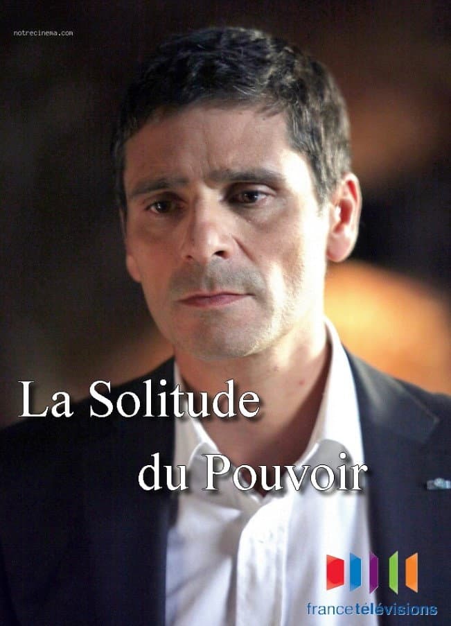 Poster di La solitude du pouvoir