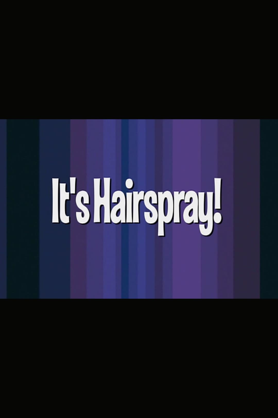 Poster di It's 'Hairspray'!