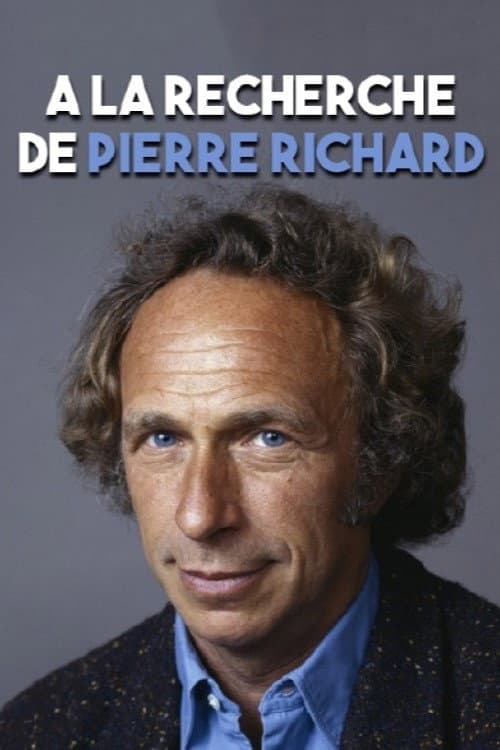 Poster di À la recherche de... Pierre Richard