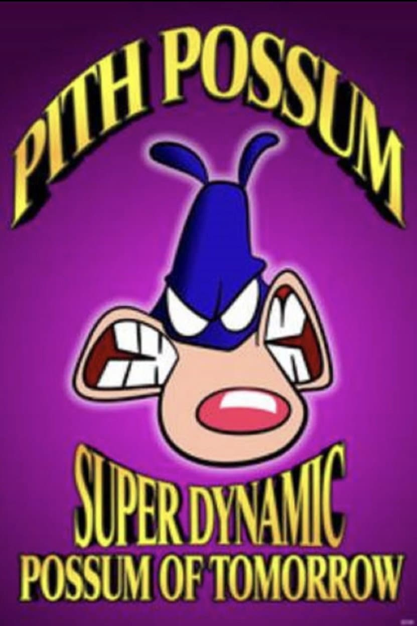 Poster di Pith Possum: Super Dynamic Possum of Tomorrow