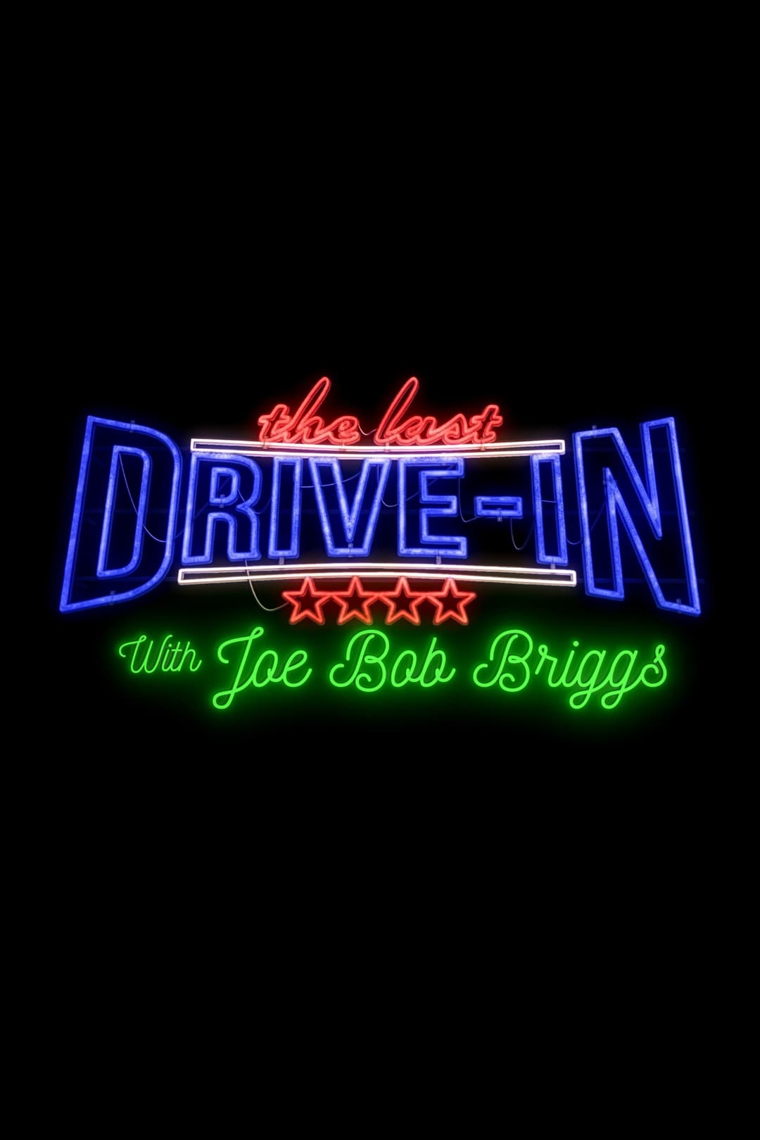 Poster di The Last Drive-in with Joe Bob Briggs