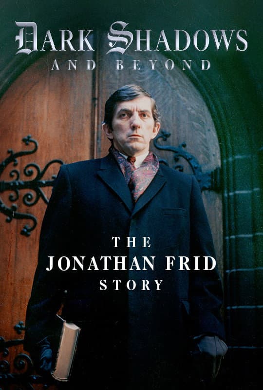 Poster di Dark Shadows and Beyond: The Jonathan Frid Story