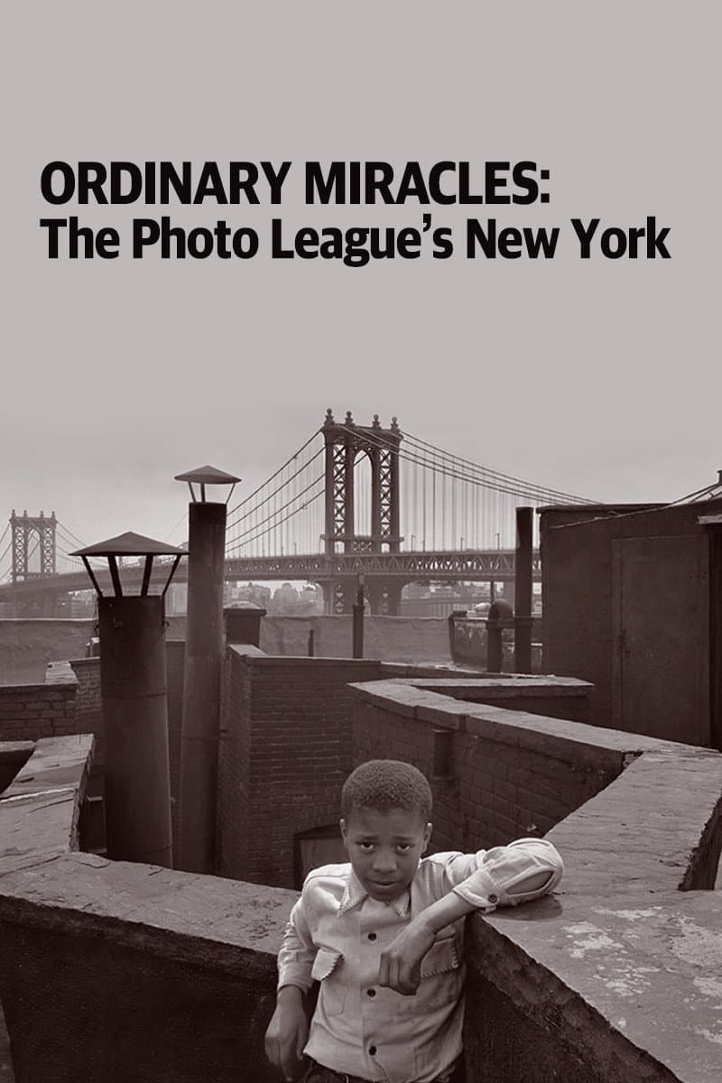 Poster di Ordinary Miracles: The Photo League’s New York