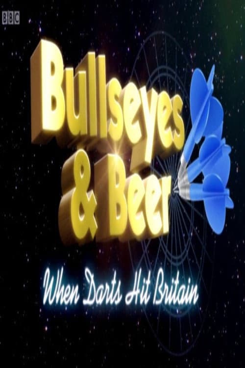 Poster di Bullseyes and Beer: When Darts Hit Britain