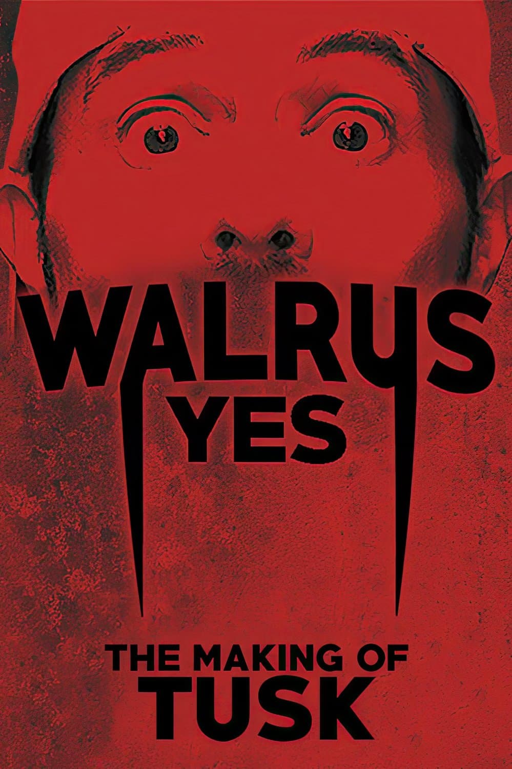 Poster di Walrus Yes: The Making of Tusk