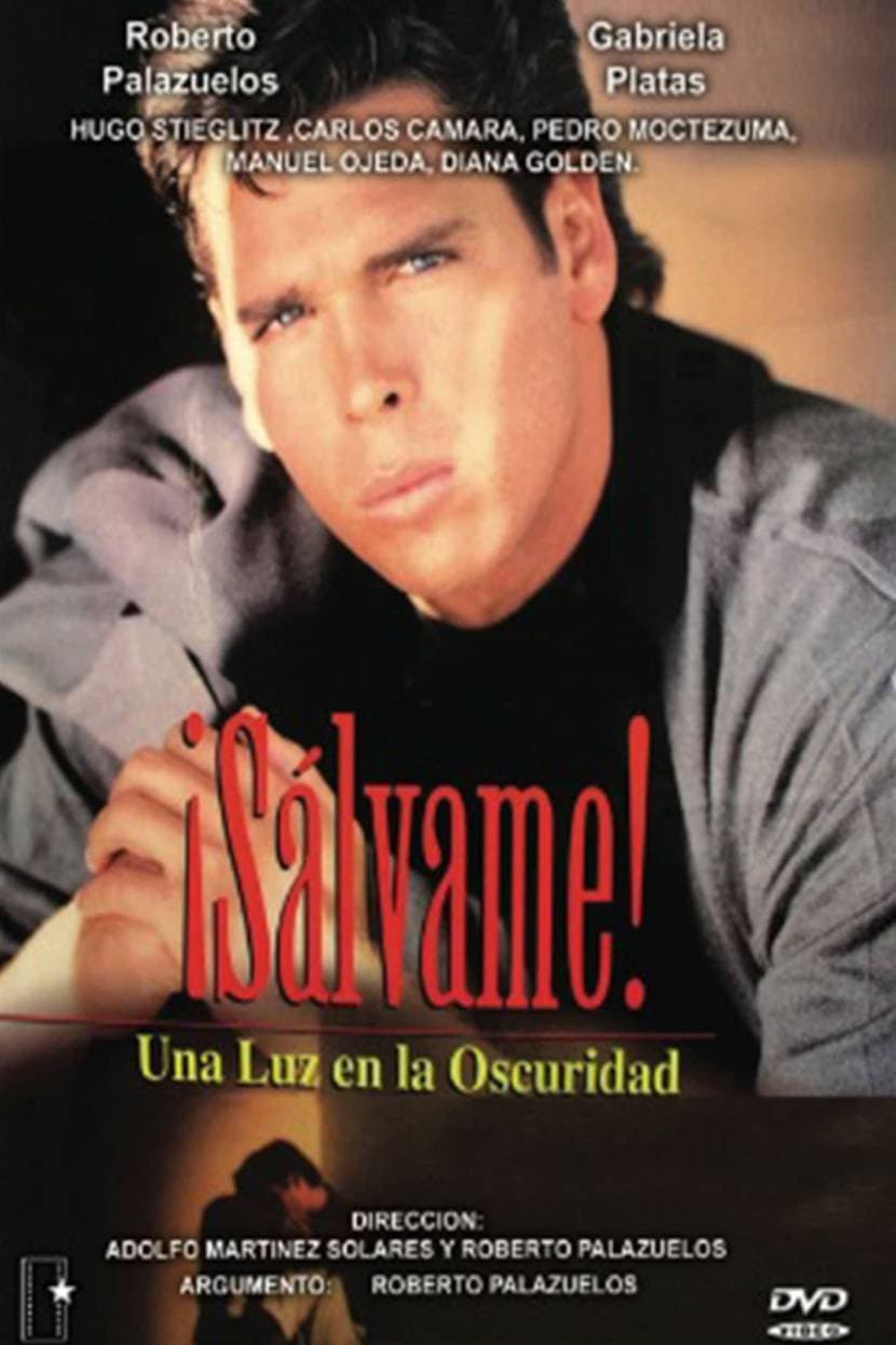 Poster di ¡Sálvame! Una luz en la oscuridad