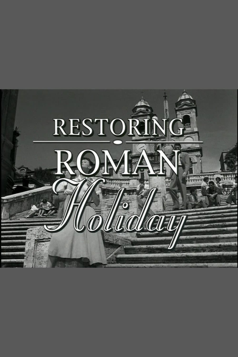 Poster di Restoring Roman Holiday