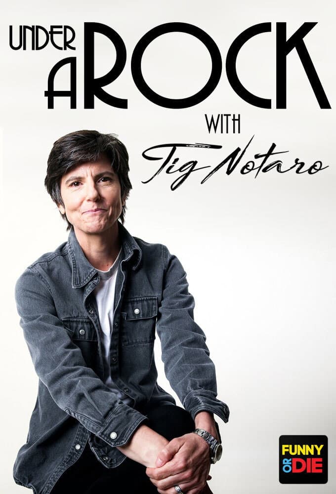 Poster di Under A Rock with Tig Notaro