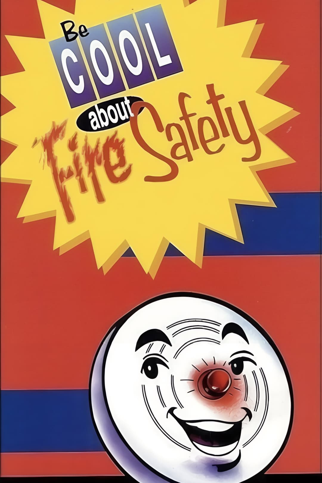Poster di Be Cool About Fire Safety
