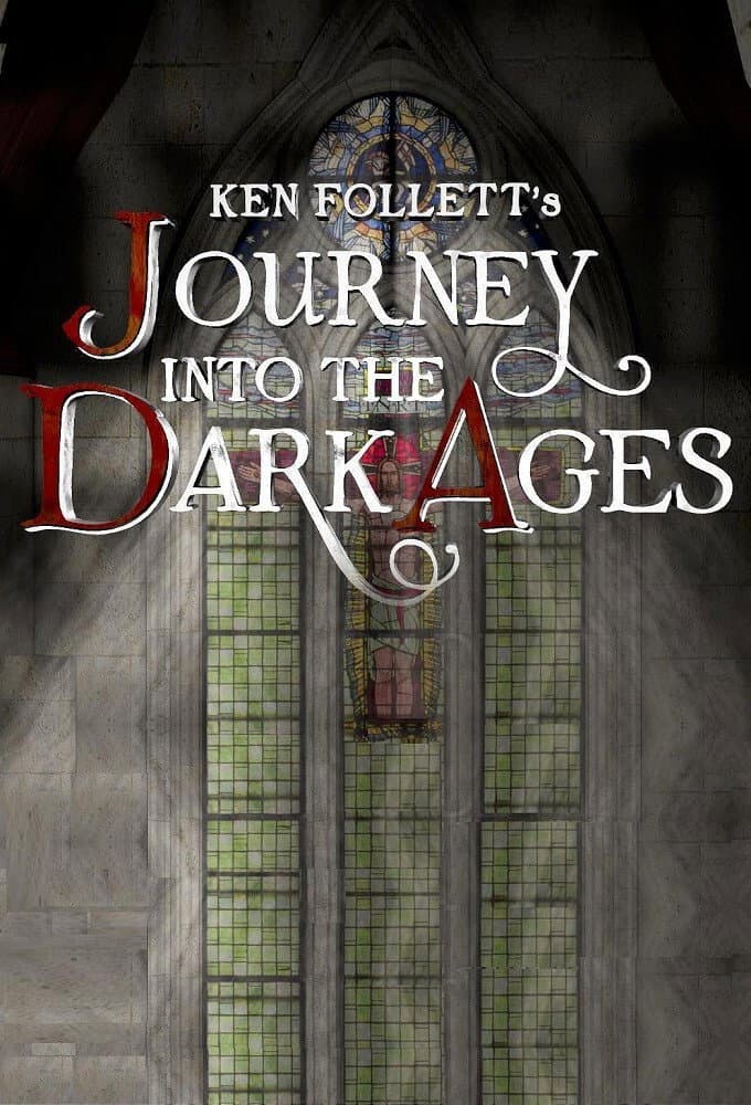 Poster di Ken Follett's Journey Into the Dark Ages