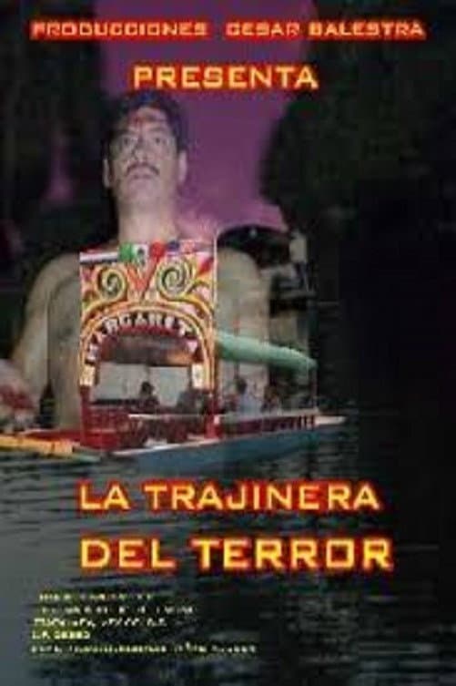 Poster di La trajinera del terror