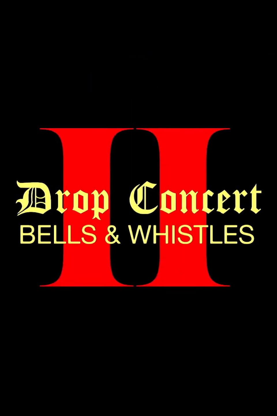 Poster di Drop Concert II: Bells & Whistles
