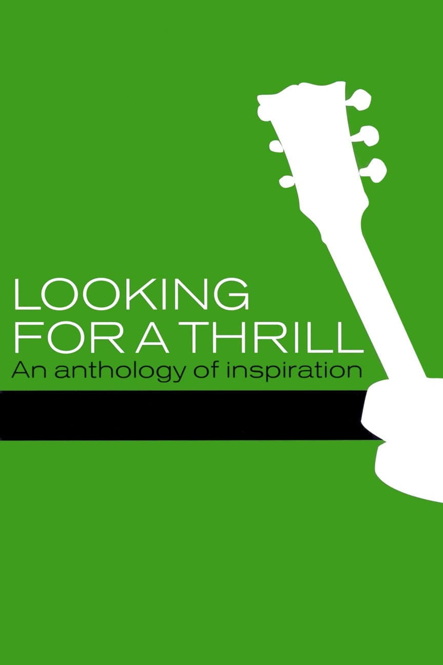 Poster di Looking for a Thrill: An Anthology of Inspiration