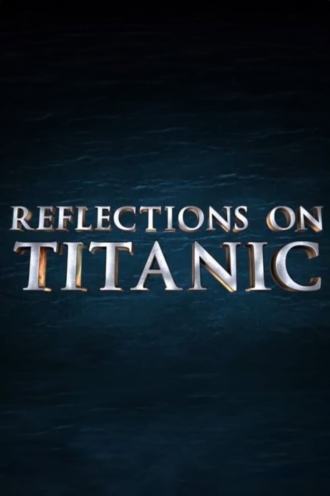 Poster di Reflections on Titanic