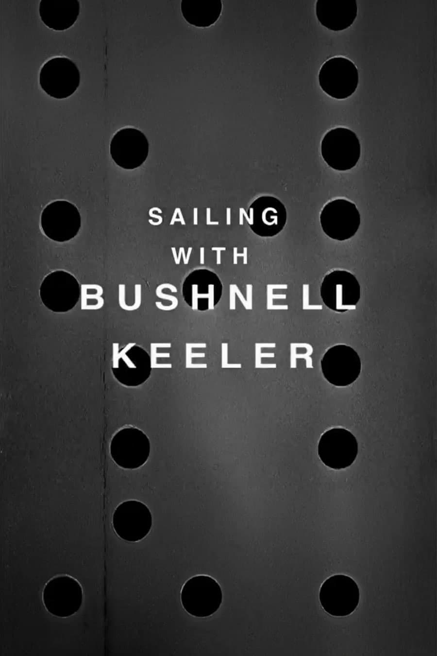 Poster di Sailing with Bushnell Keeler