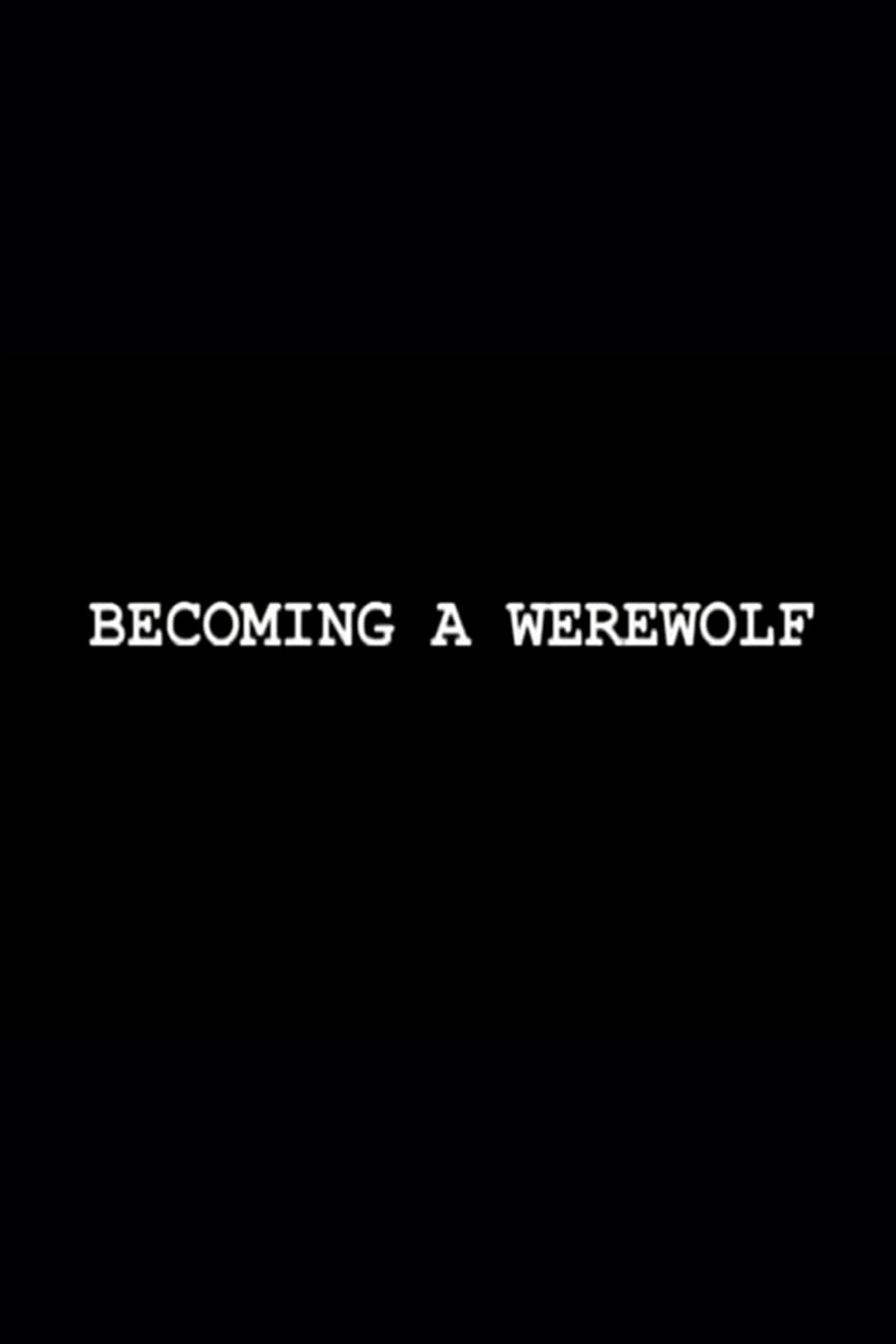 Poster di Becoming a Werewolf