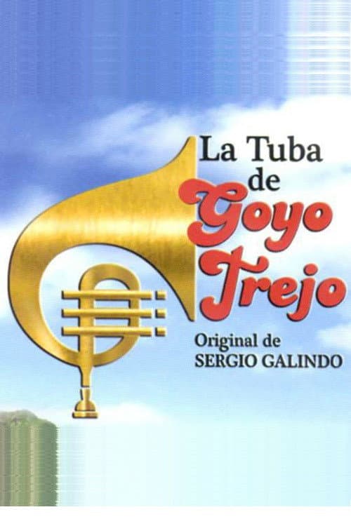 Poster di La Tuba de Goyo Trejo