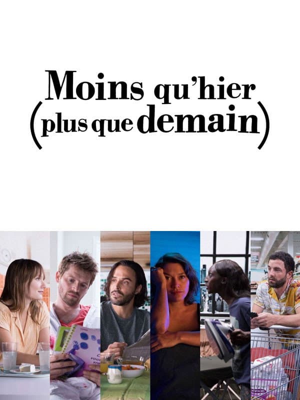 Poster di Moins qu'hier (plus que demain)
