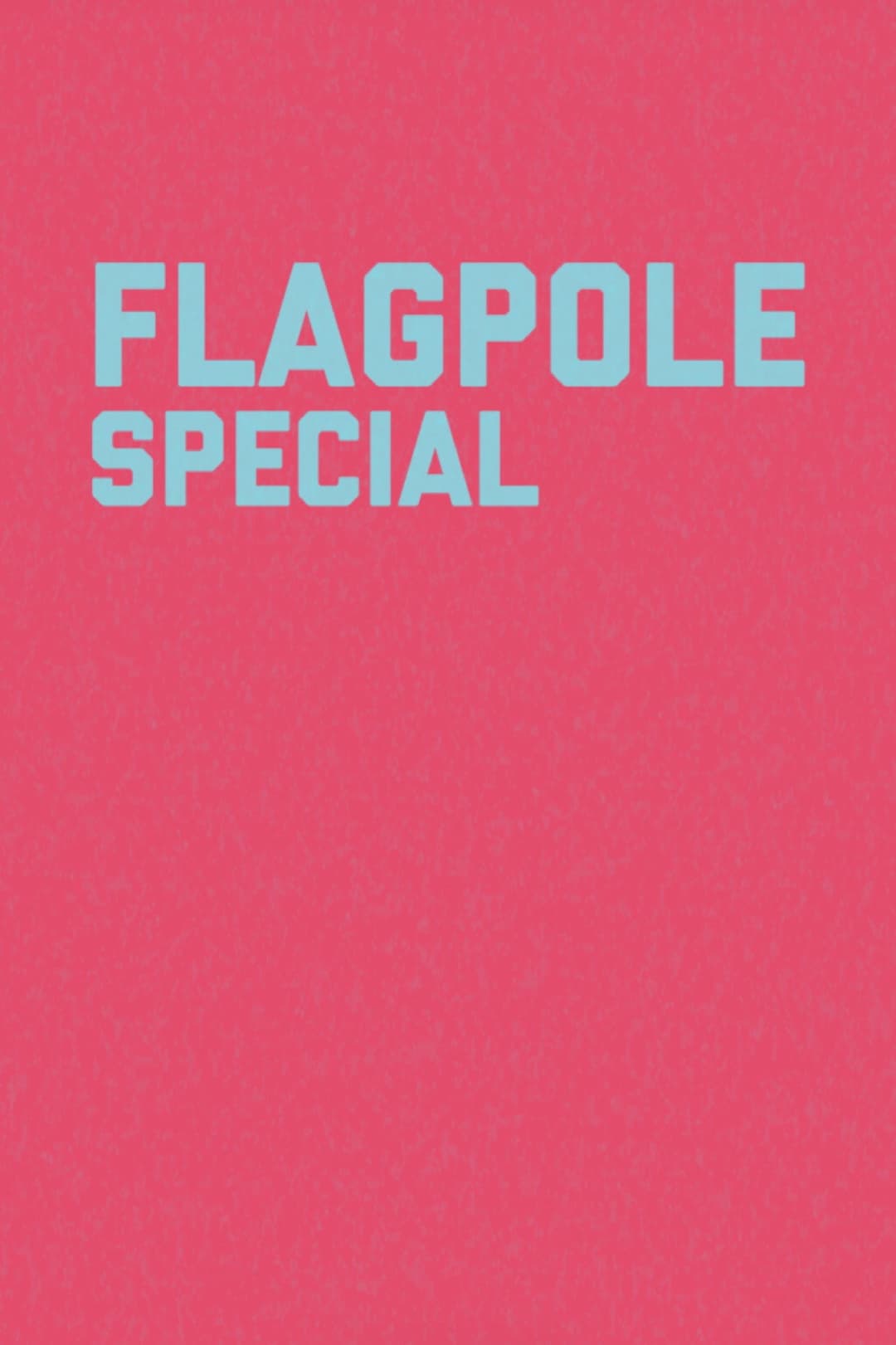 Poster di Flagpole Special