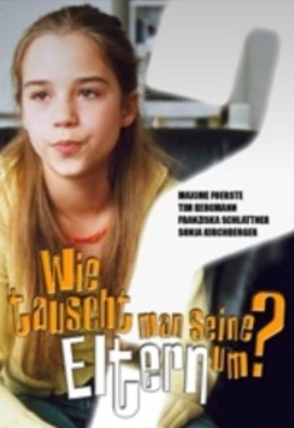 Poster di Wie tauscht man seine Eltern um?