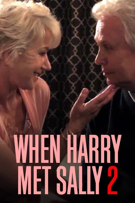 Poster di When Harry Met Sally 2 with Billy Crystal & Helen Mirren