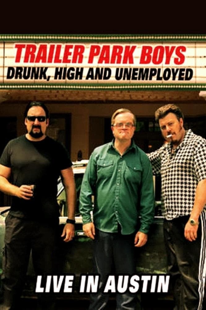Poster di Trailer Park Boys: Drunk, High and Unemployed