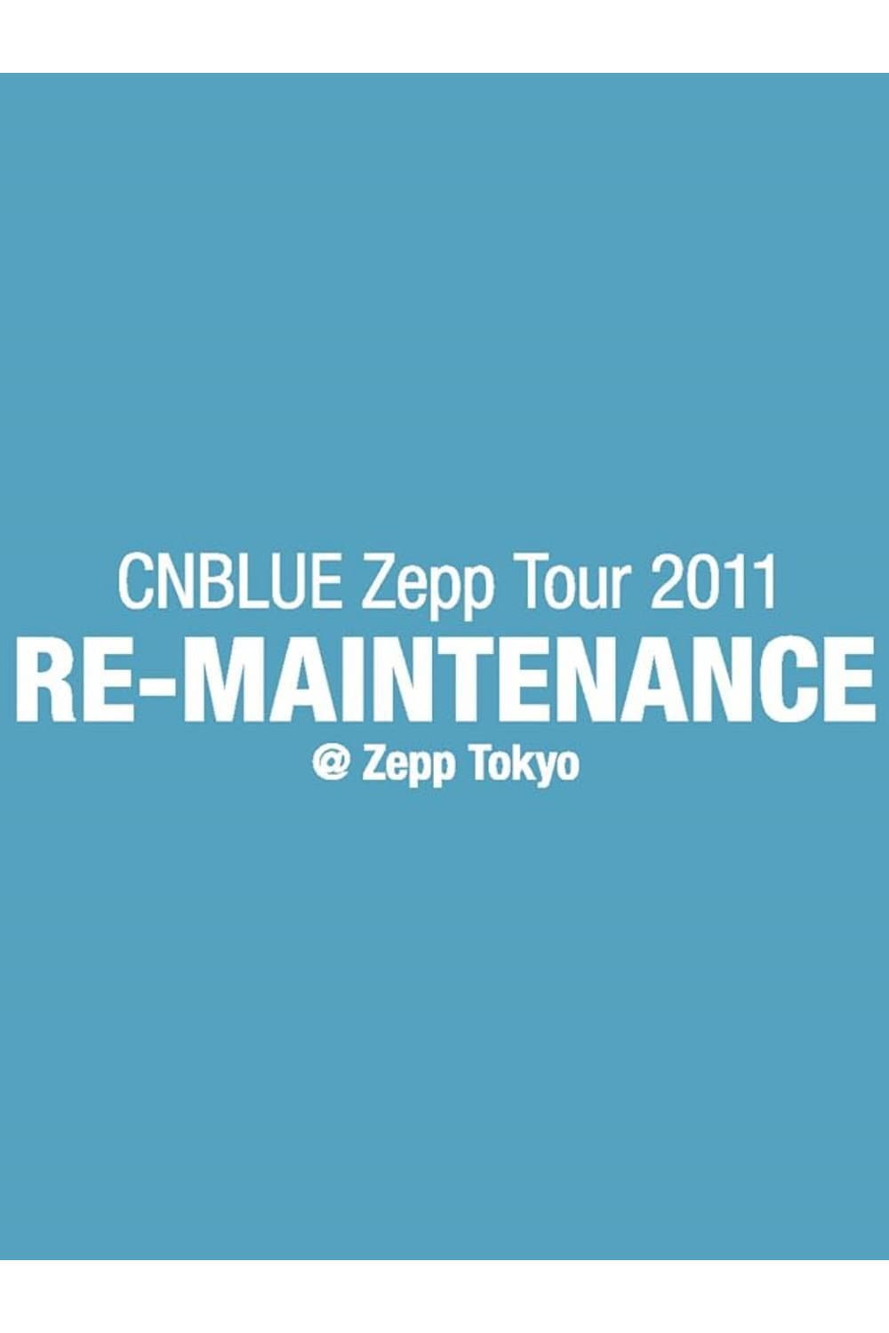 Poster di CNBLUE Zepp Tour 2011 ～RE-MAINTENANCE～