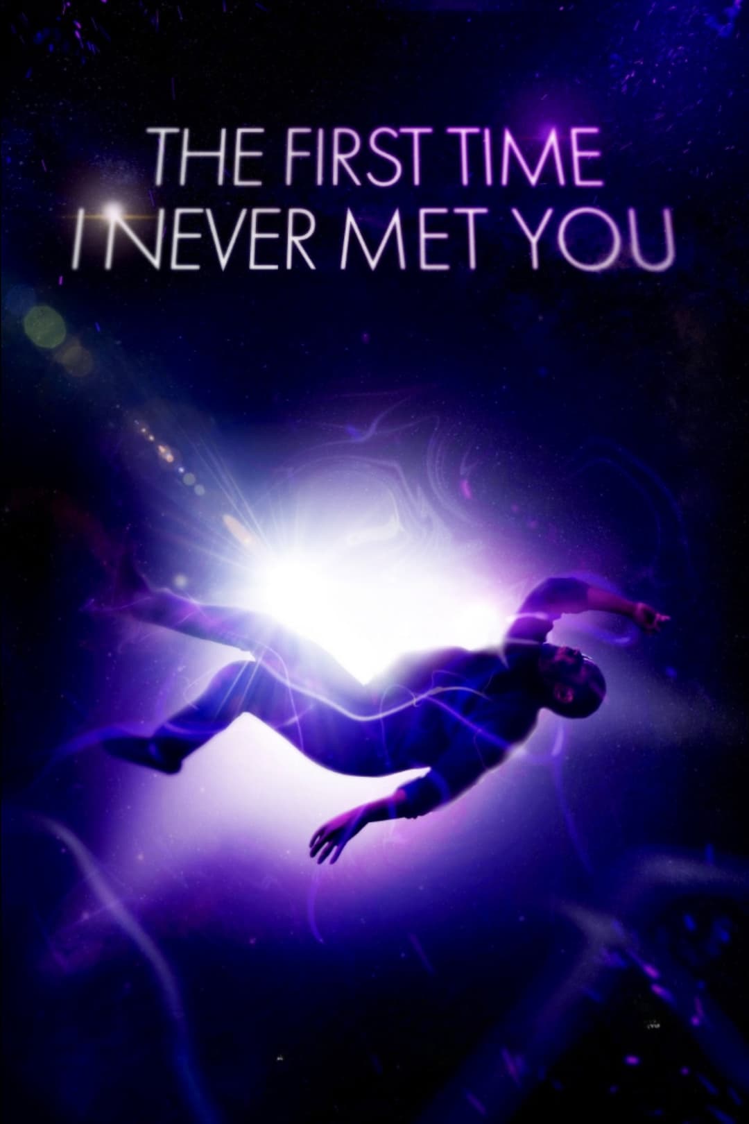 Poster di The First Time I Never Met You