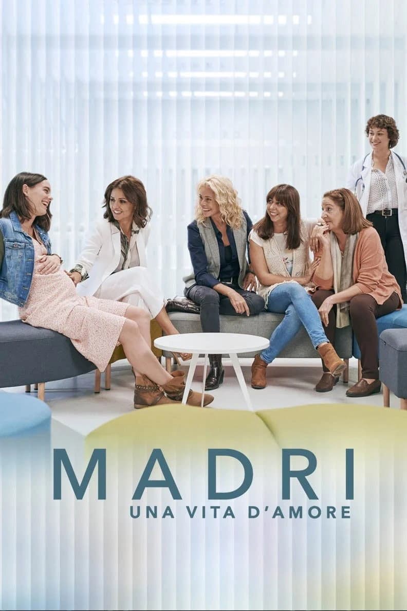 Poster di Madri - Una vita d'amore