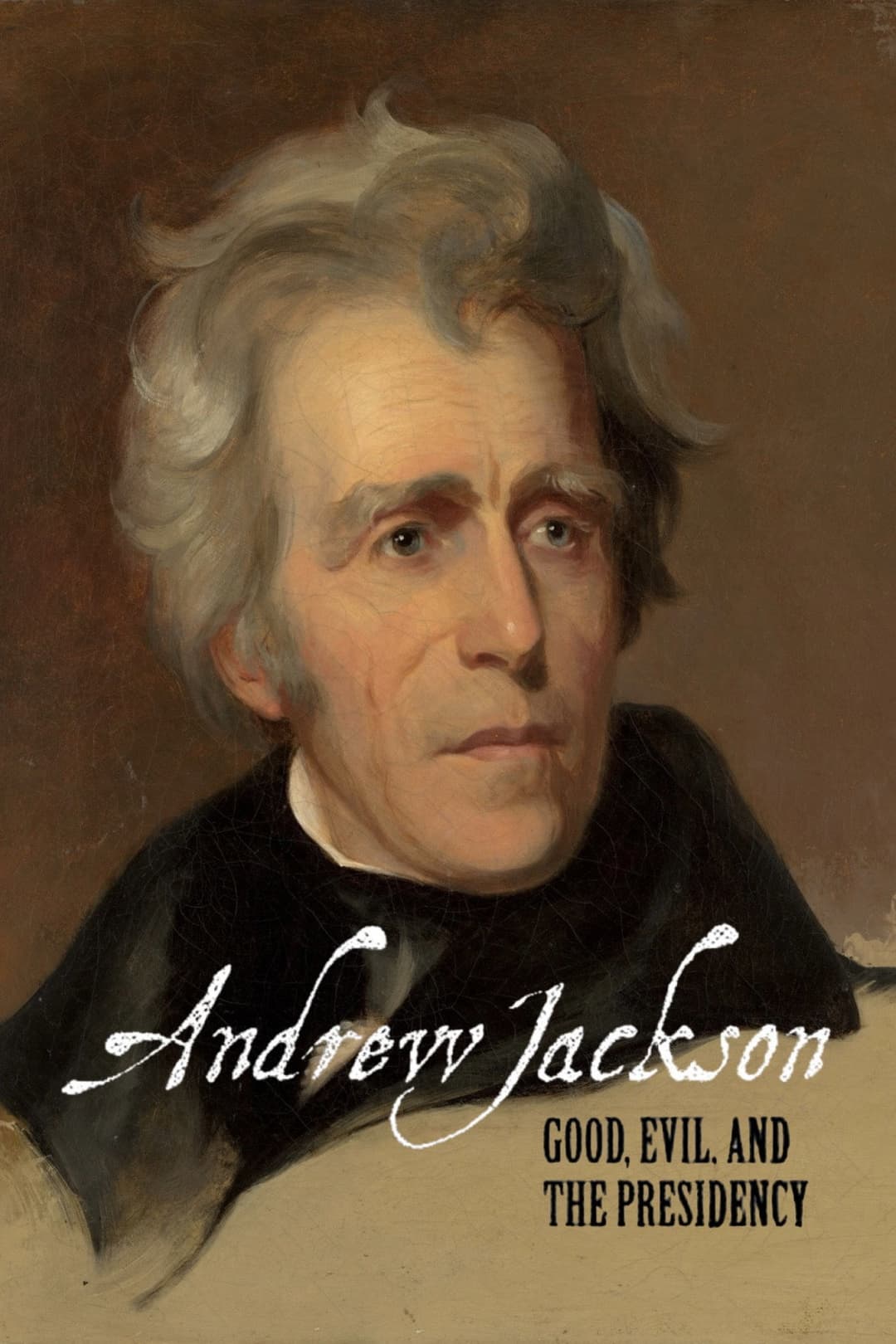 Poster di Andrew Jackson: Good, Evil & The Presidency
