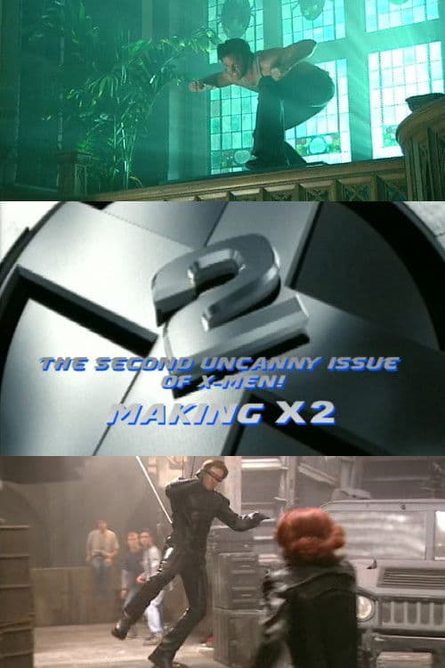 Poster di The Second Uncanny Issue of X-Men! Making X2