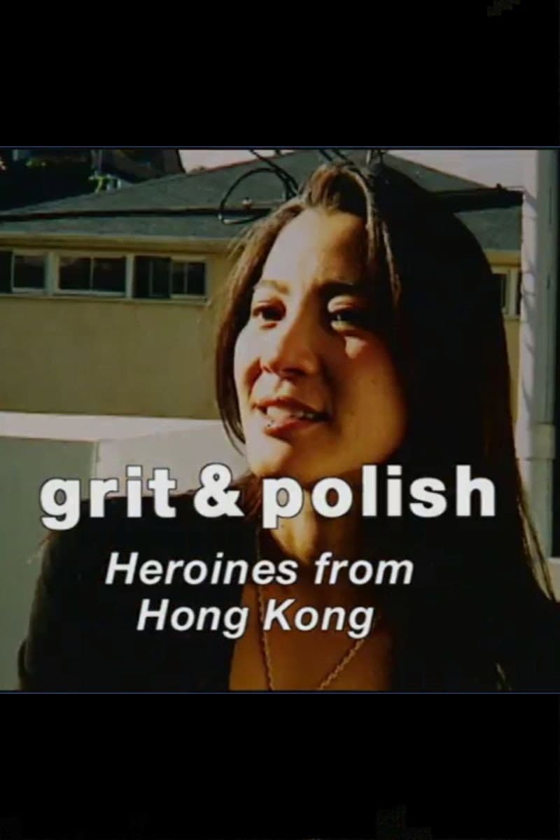 Poster di Grit & Polish: Heroines from Hong Kong