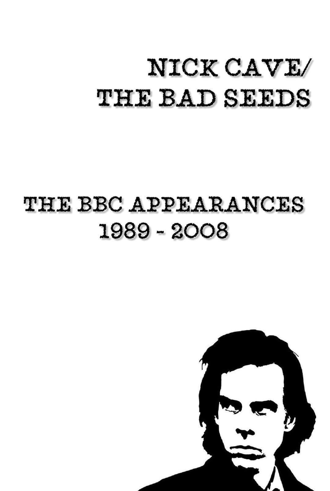Poster di Nick Cave & The Bad Seeds: BBC Appearances Collection 1989 - 2008