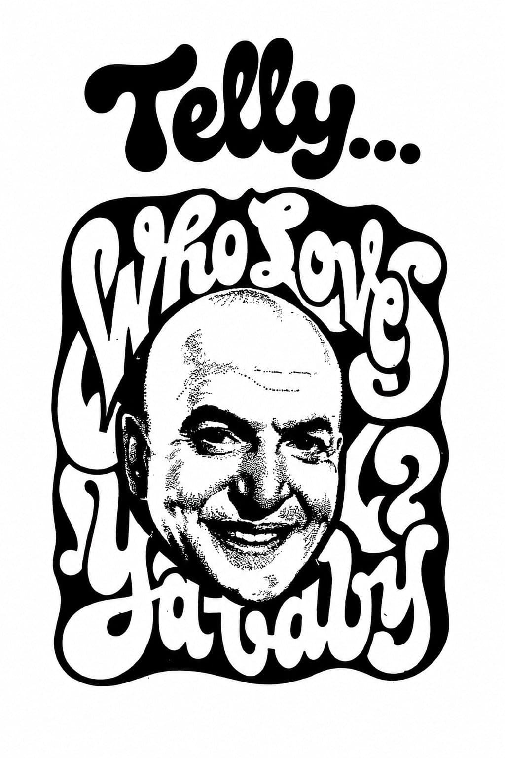Poster di Telly... Who Loves Ya, Baby?