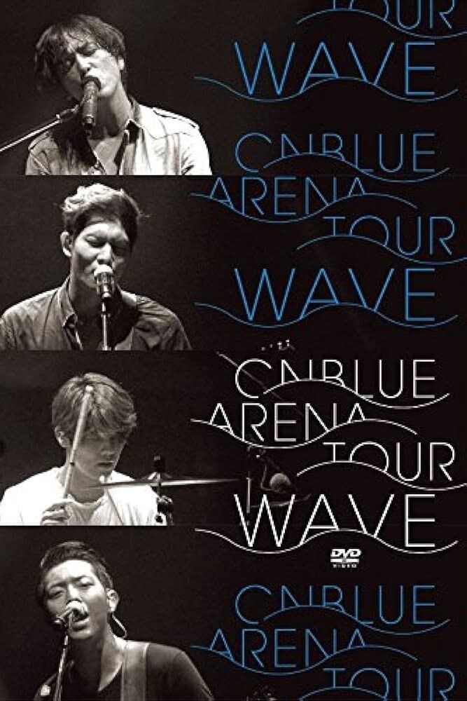 Poster di CNBLUE 2014 Arena Tour -Wave-