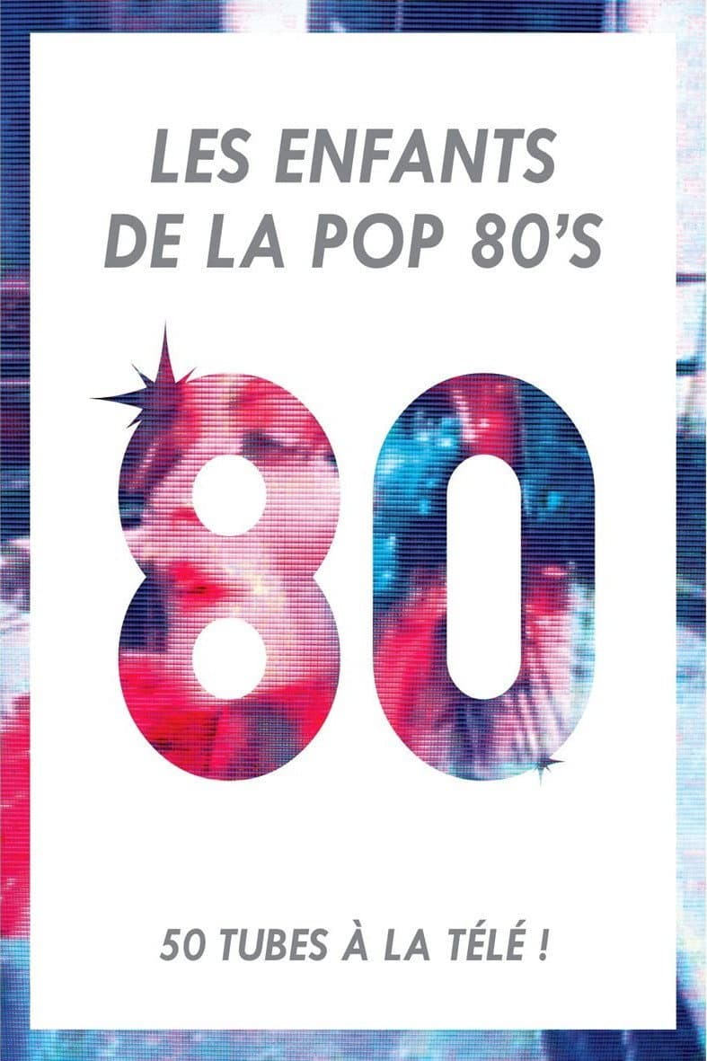 Poster di Les Enfants de la Pop 80's