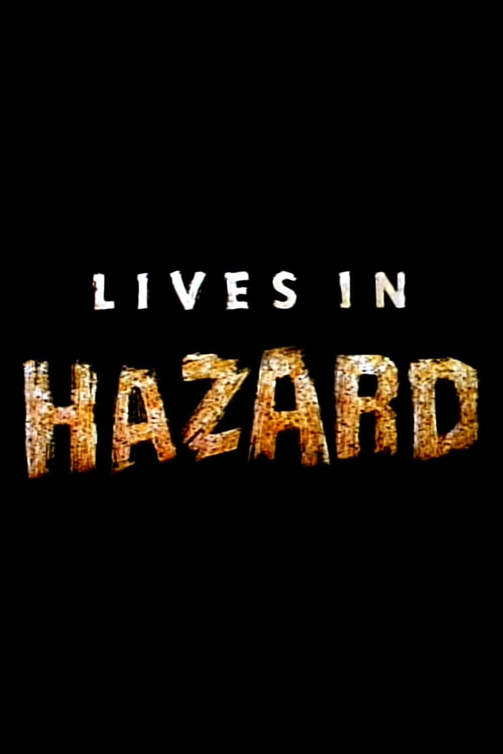 Poster di Lives in Hazard