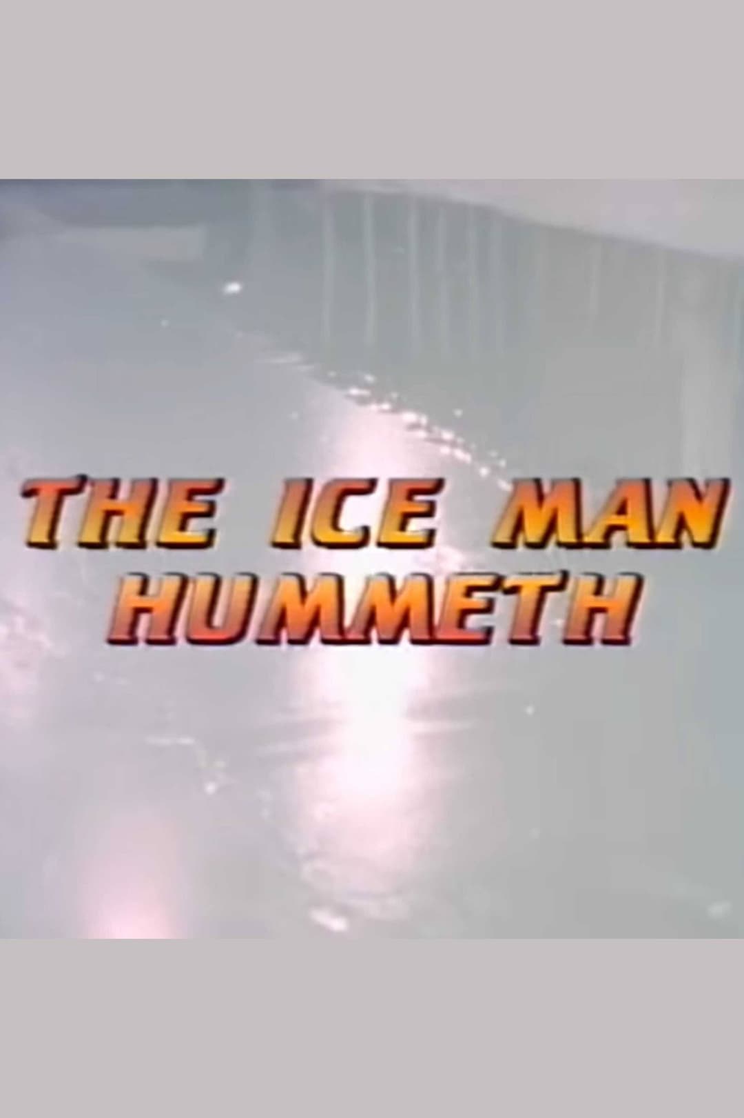 Poster di The Ice Man Hummeth