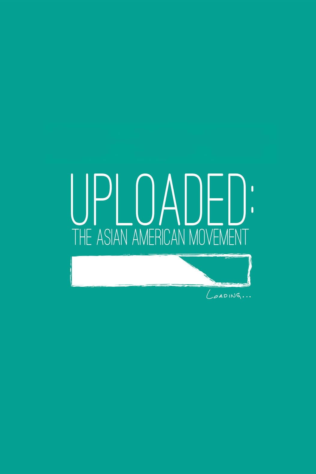 Poster di Uploaded: The Asian American Movement