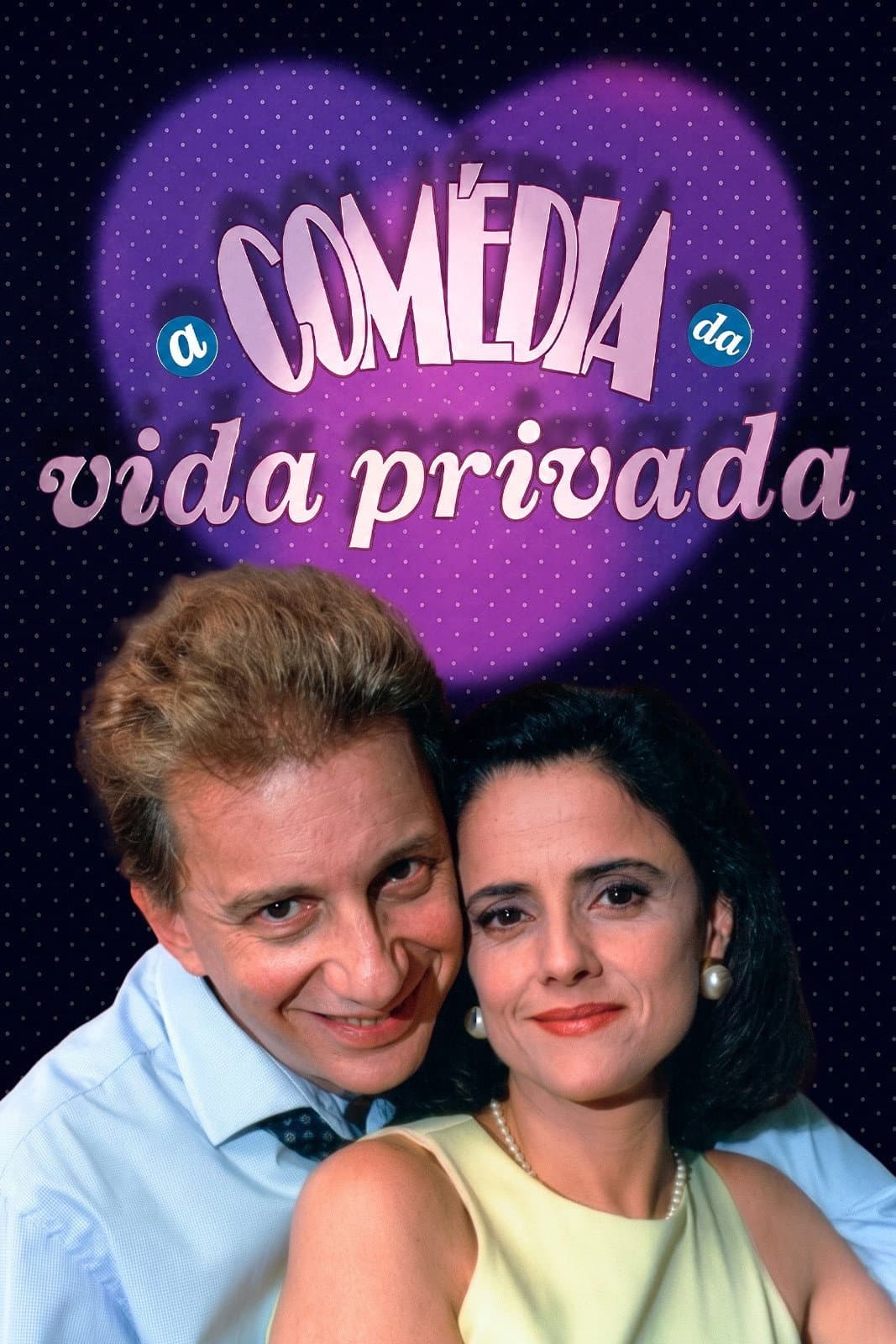 Poster di A Comédia da Vida Privada