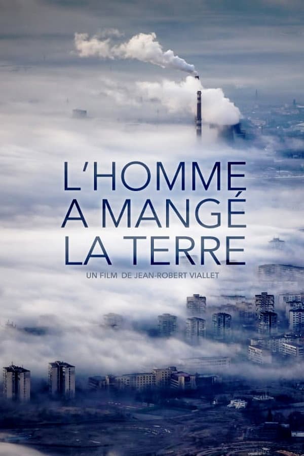 Poster di L'Homme a mangé la Terre