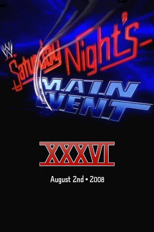 Poster di WWE Saturday Night's Main Event XXXVI