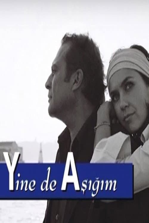 Poster di Yine de Aşığım