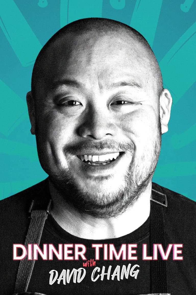 Poster di Dinner Time Live with David Chang