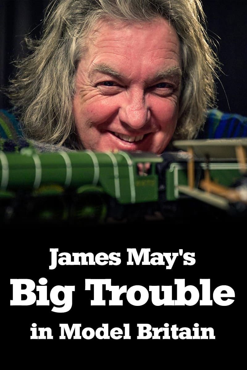Poster di James May's Big Trouble in Model Britain