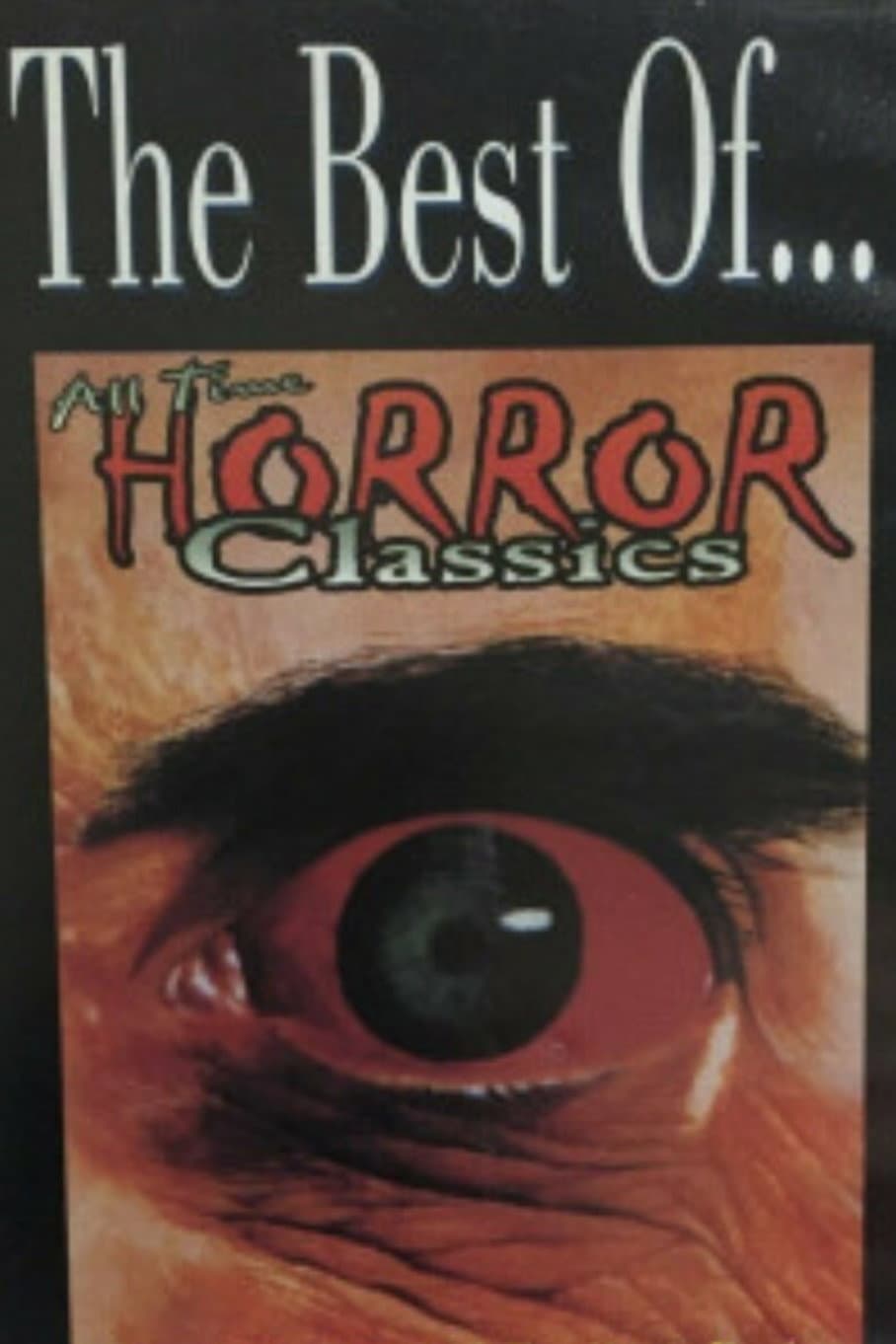 Poster di The Best of All Time Horror Classics