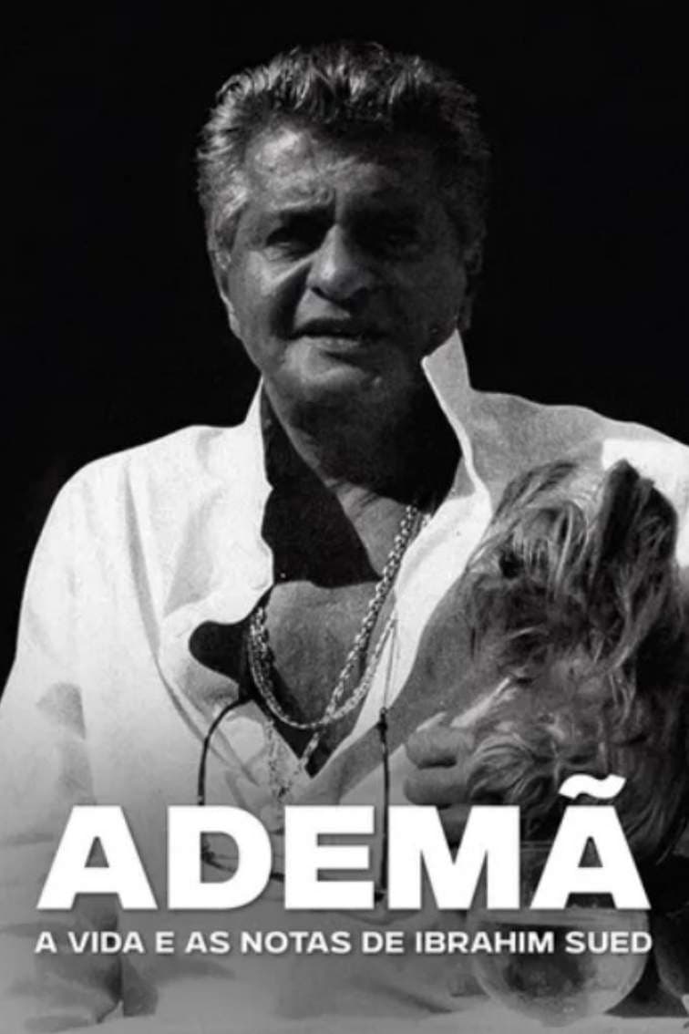Poster di Ademã – A Vida e as Notas de Ibrahim Sued